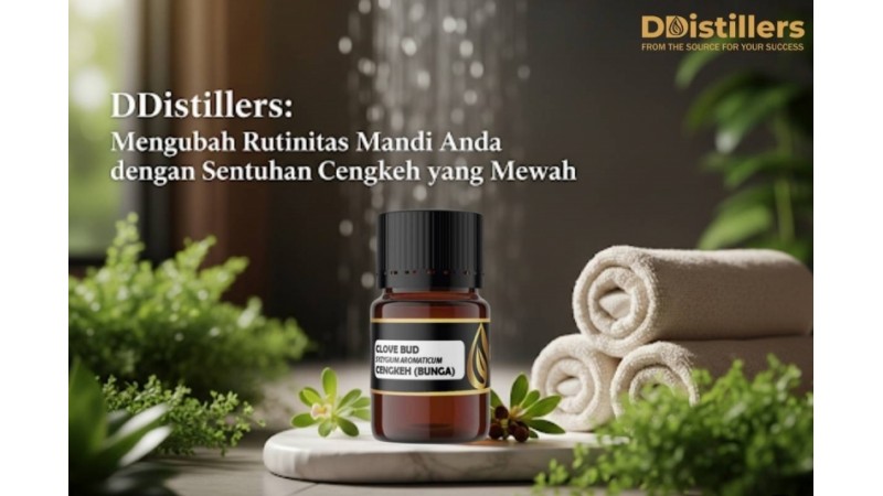 DDistillers: Mengubah Rutinitas Mandi Anda dengan Sentuhan Cengkeh yang Mewah