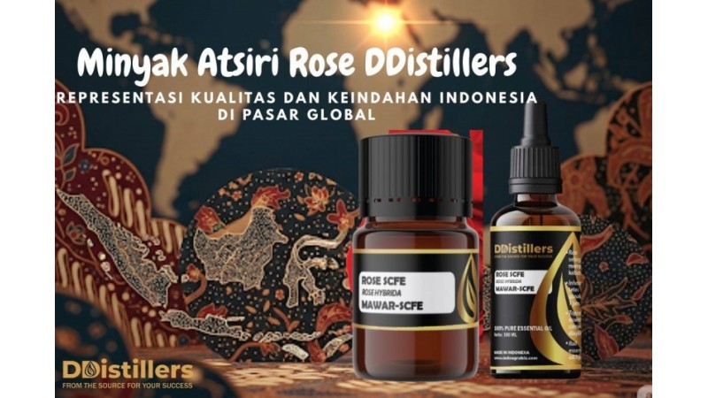 DDistillers Rose Essential Oil: A Representation of Indonesia's Quality and Beauty in the Global Market