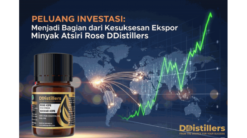 Investment Opportunity: Be Part of the Export Success of DDistillers Rose Essential Oil