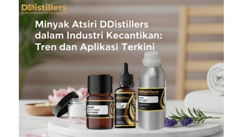 Minyak Atsiri DDistillers dalam Industri Kecantikan: Tren dan Aplikasi Terkini