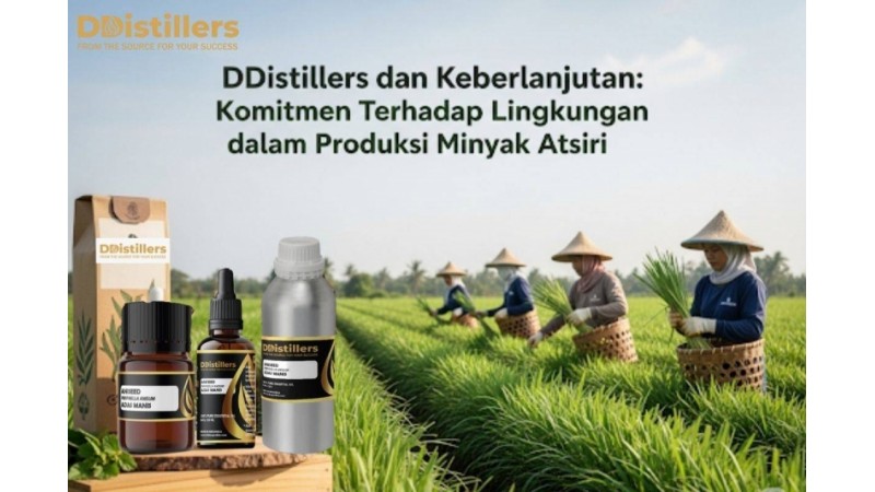DDistillers dan Keberlanjutan: Komitmen Terhadap Lingkungan dalam Produksi Minyak Atsiri