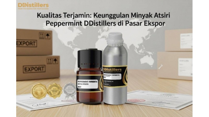 Guaranteed Quality: The Advantages of DDistillers Peppermint Essential Oil in the Export Market