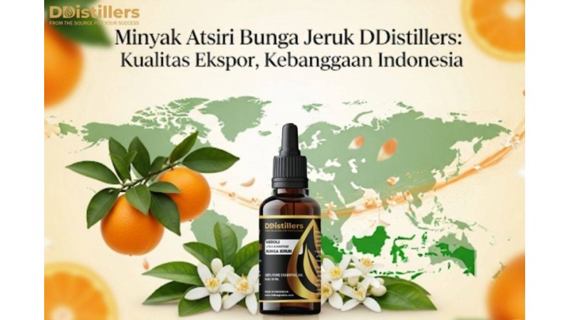 Minyak Atsiri Bunga Jeruk DDistillers: Kualitas Ekspor, Kebanggaan Indonesia