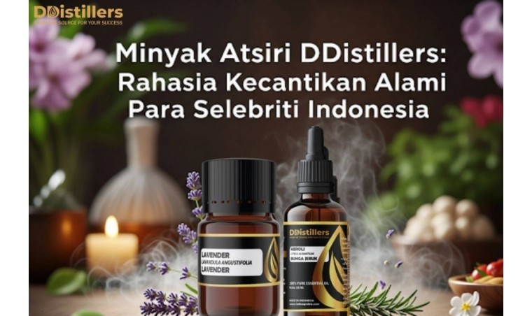 DDistillers Essential Oils: The Natural Beauty Secret of Indonesian Celebrities