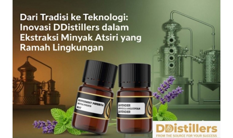 From Tradition to Technology: DDistillers’ Innovation in Environmentally Friendly Essential Oil Extraction