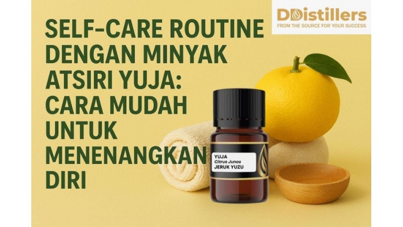 Self-Care Routine with Yuja Essential Oil: An Easy Way to Soothe Yourself