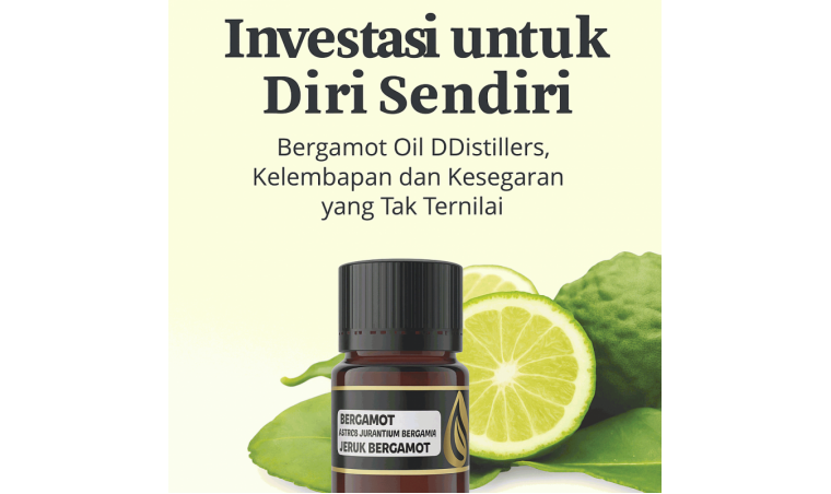 Investing in Yourself: Bergamot Oil DDistillers, Moisture and Freshness Beyond Value