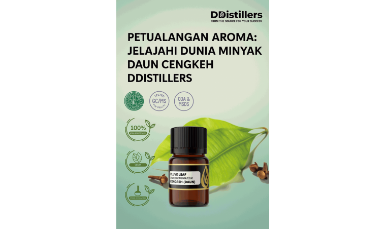 Aromatic Adventure: Explore the World of Clove Leaf Oil by DDistillers