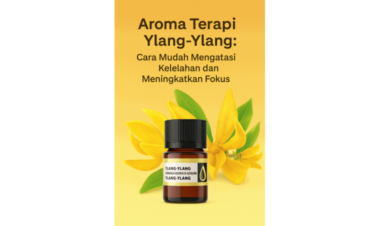 Ylang-Ylang Aromatherapy: An Easy Way to Overcome Fatigue and Boost Focus Ylang-Ylang Aromatherapy: An Easy Way to Overcome Fatigue and Boost Focus