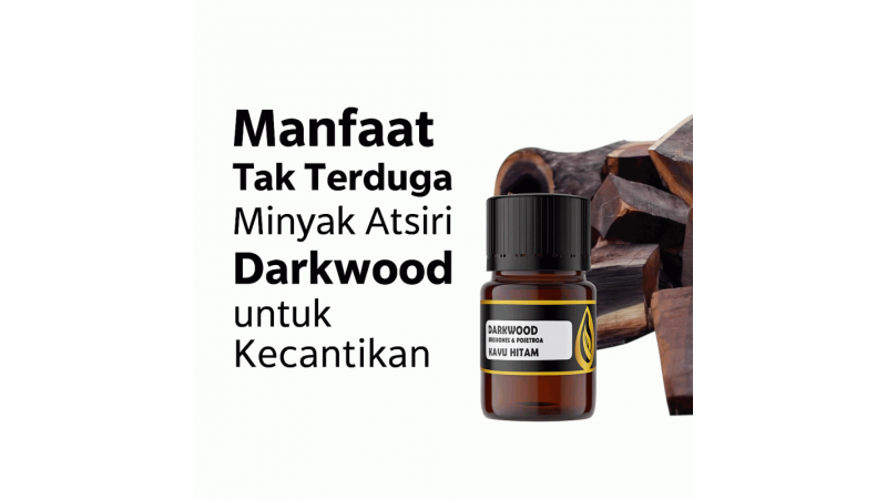 Unexpected Benefits of Darkwood Essential Oil for Beauty