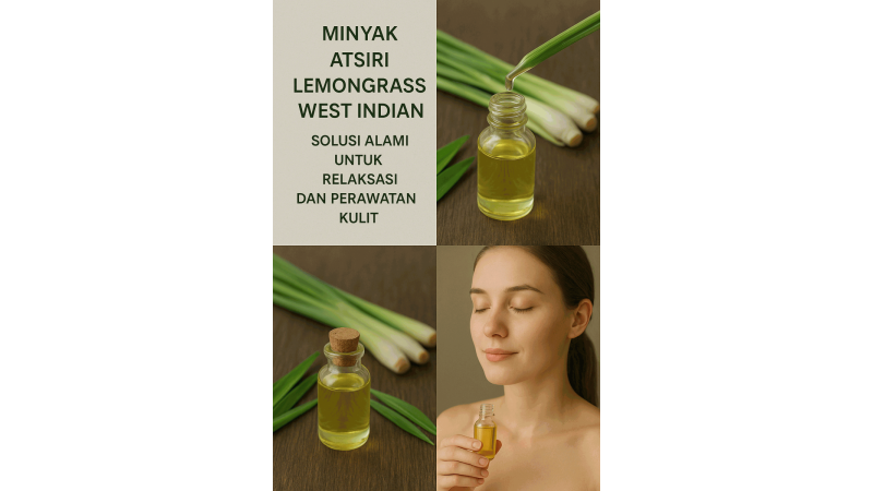 West Indian Lemongrass Essential Oil: A Natural Solution for Relaxation and Skincare