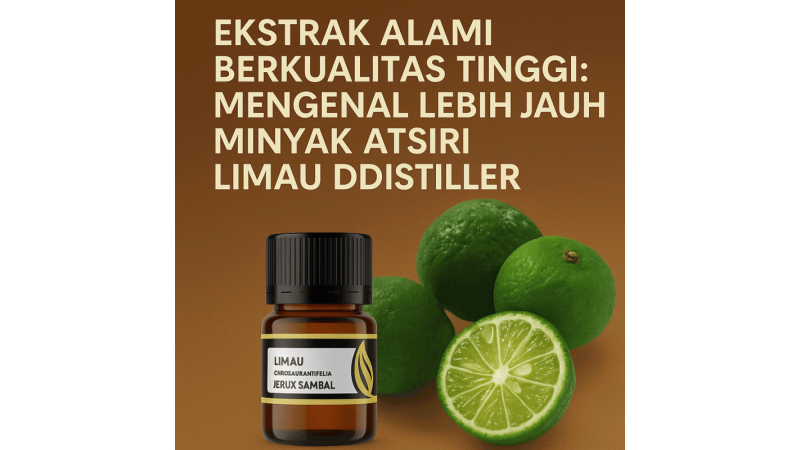 High-Quality Natural Extract: Getting to Know DDistillers Lime Essential Oil Better