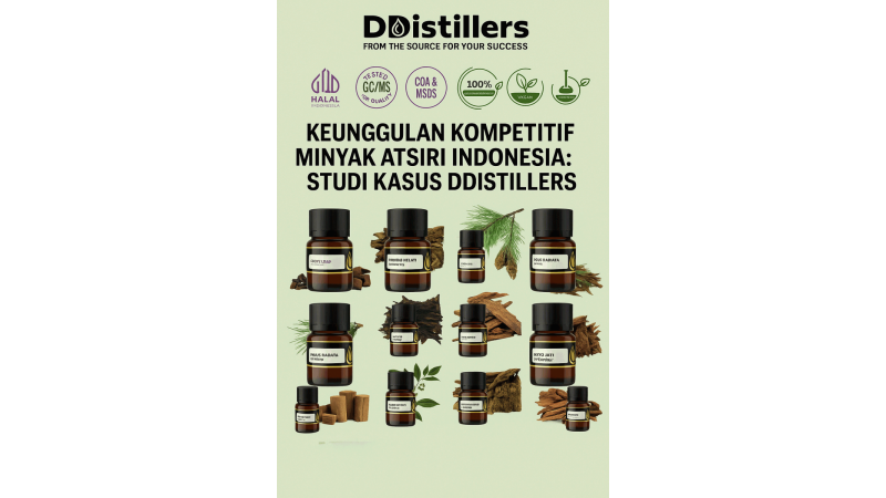 Keunggulan Kompetitif Minyak Atsiri Indonesia: Studi Kasus DDistillers