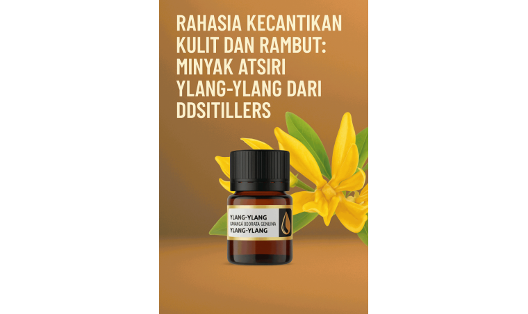 The Secret to Beautiful Skin and Hair: Ylang-Ylang Essential Oil from DDistillers
