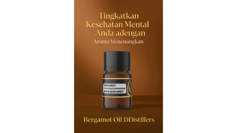 Tingkatkan Kesehatan Mental Anda dengan Aroma Menenangkan Bergamot Oil DDistillers