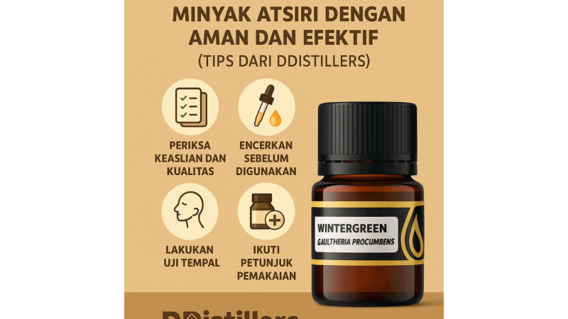 How to Choose and Use Essential Oils Safely and Effectively (Tips from DDistillers)