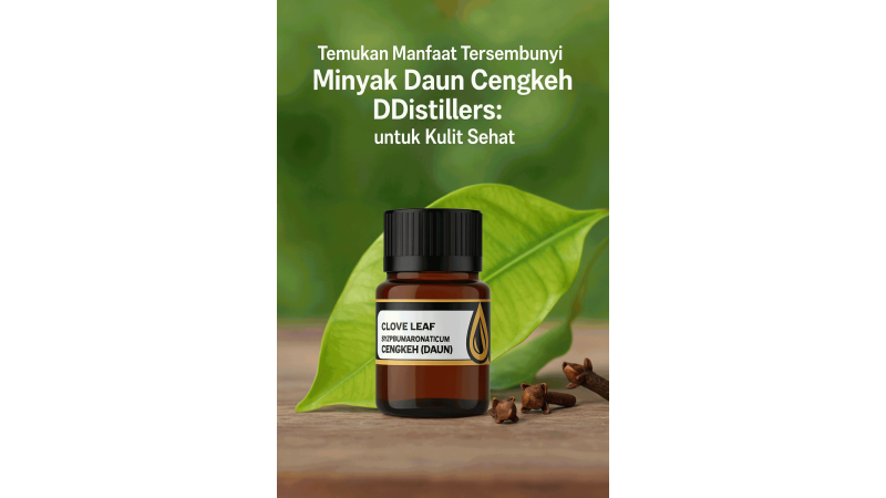 Discover the Hidden Benefits of DDistillers’ Clove Leaf Oil for Healthy Skin