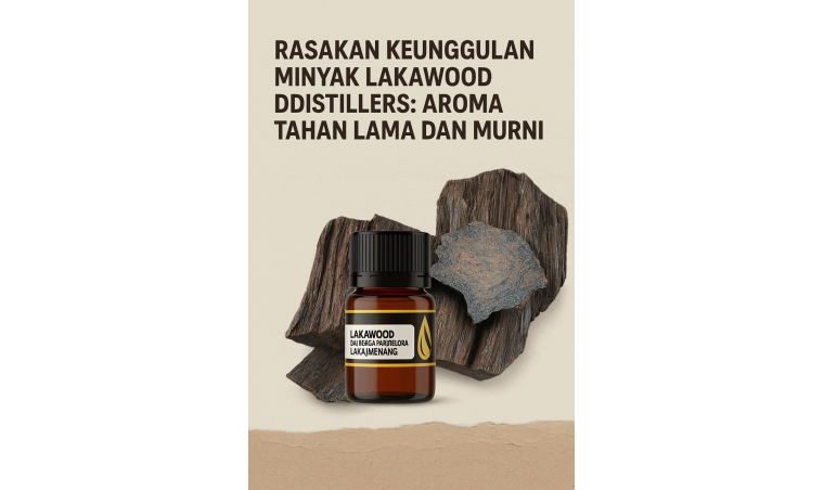 Experience the Excellence of Lakawood DDistillers Essential Oil: Long-Lasting and Pure Aroma Experience the Excellence of Lakawood DDistillers Essential Oil: Long-Lasting and Pure Aroma