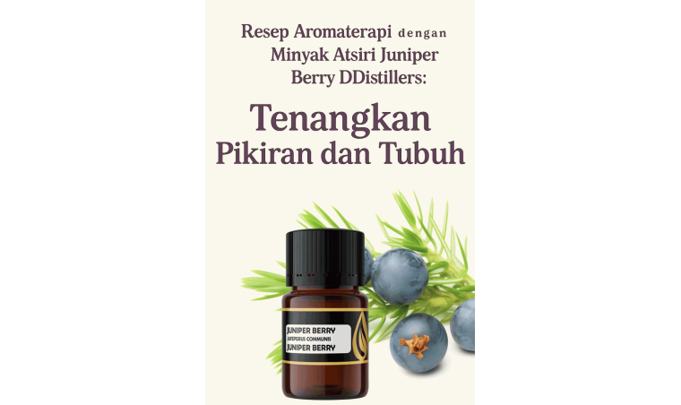 Aromatherapy Recipe with DDistillers Juniper Berry Essential Oil: Calm Your Mind and Body