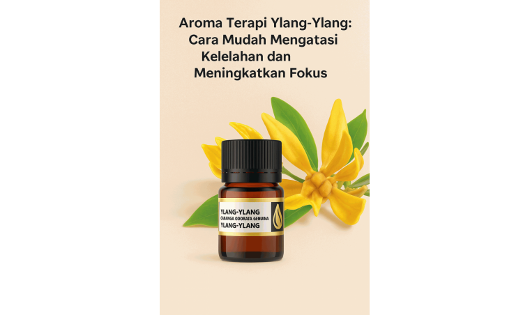 Ylang-Ylang Aromatherapy: An Easy Way to Overcome Fatigue and Boost Focus (Part 2)