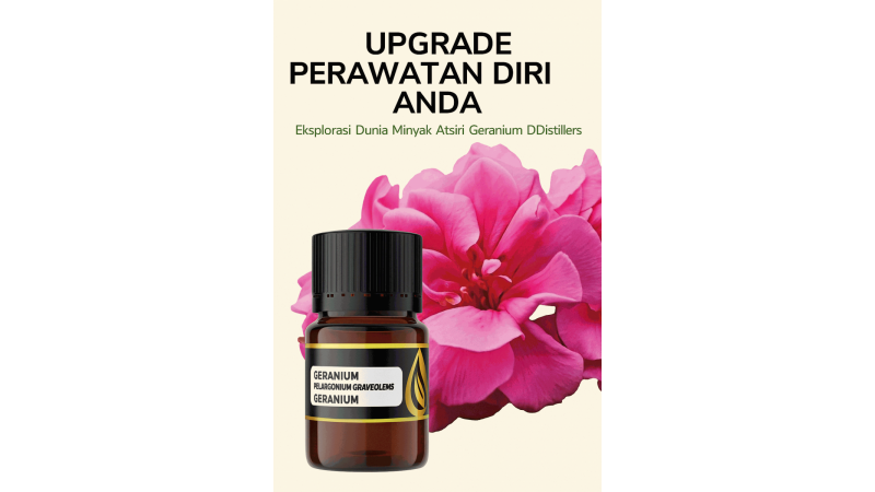 Upgrade Perawatan Diri Anda: Eksplorasi Dunia Minyak Atsiri Geranium DDistillers